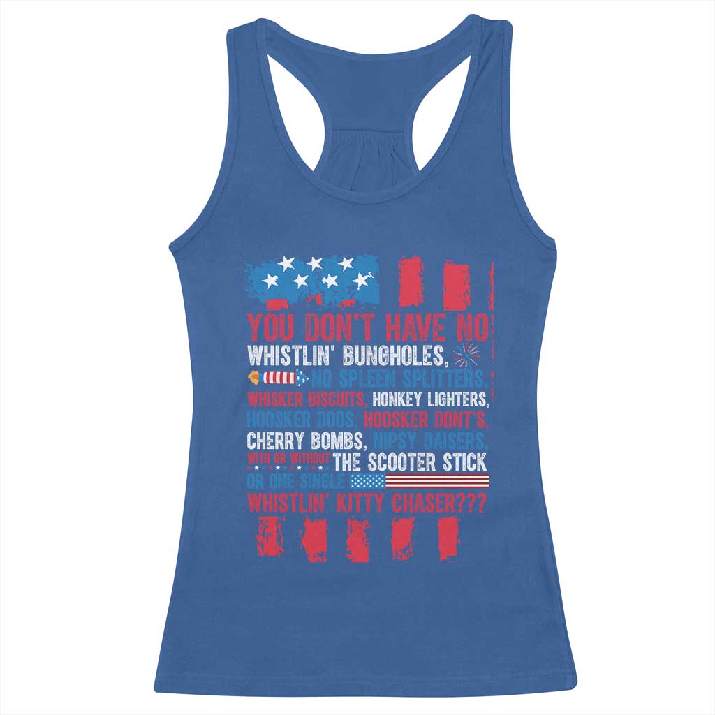 Funny You Dont Have No Whistlin Bugholes Racerback Tank Top 4th Of July American Flag