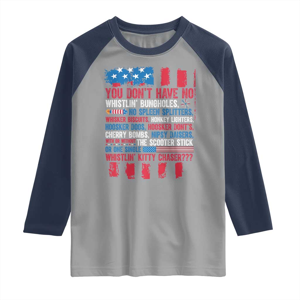 Funny You Dont Have No Whistlin Bugholes Raglan Shirt 4th Of July American Flag