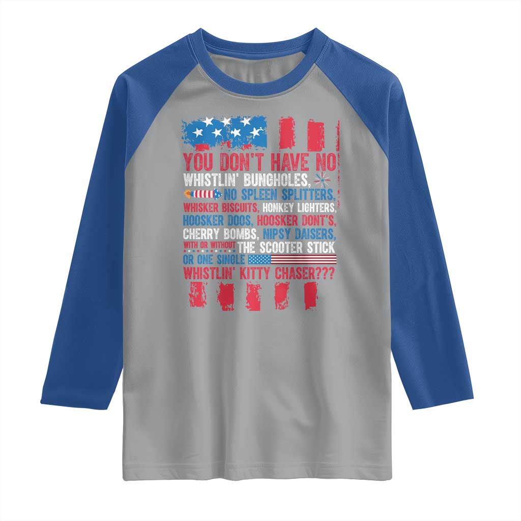 Funny You Dont Have No Whistlin Bugholes Raglan Shirt 4th Of July American Flag