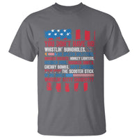 Funny You Dont Have No Whistlin Bugholes T Shirt 4th Of July American Flag