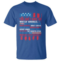 Funny You Dont Have No Whistlin Bugholes T Shirt 4th Of July American Flag