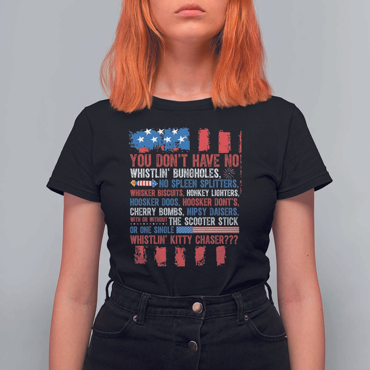 Funny You Dont Have No Whistlin Bugholes T Shirt For Women 4th Of July American Flag