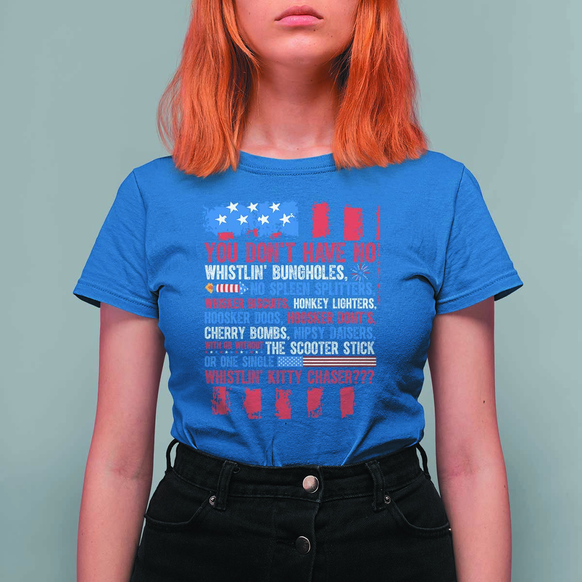 Funny You Dont Have No Whistlin Bugholes T Shirt For Women 4th Of July American Flag