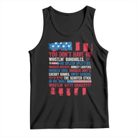 Funny You Dont Have No Whistlin Bugholes Tank Top 4th Of July American Flag
