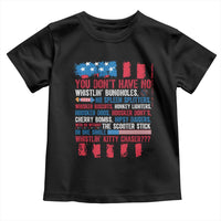 Funny You Dont Have No Whistlin Bugholes Toddler T Shirt 4th Of July American Flag