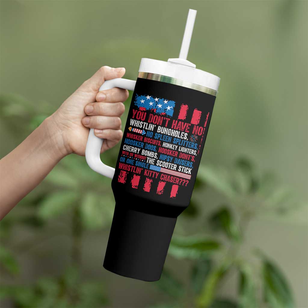 Funny You Dont Have No Whistlin Bugholes Tumbler With Handle 4th Of July American Flag