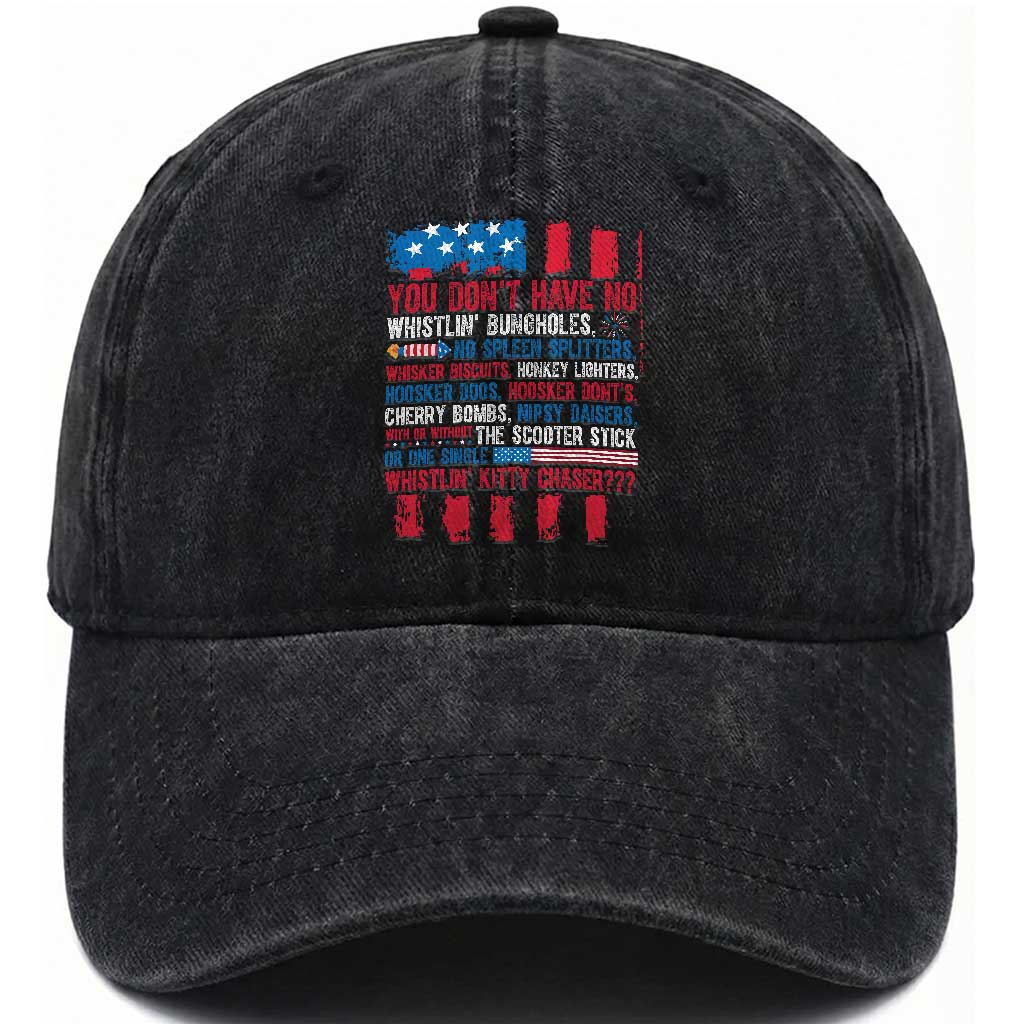 Funny You Dont Have No Whistlin Bugholes Washed Cotton Baseball Cap 4th Of July American Flag