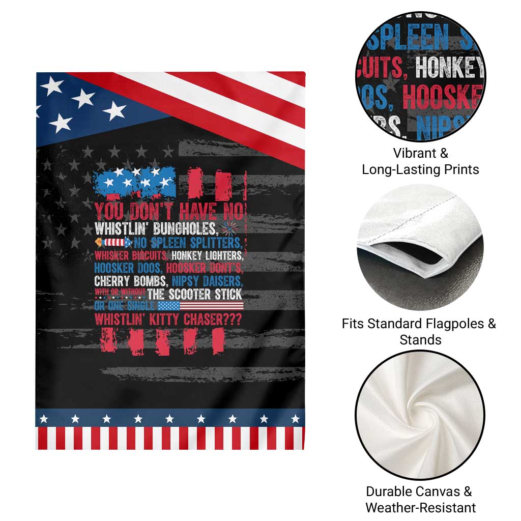 Funny You Dont Have No Whistlin Bugholes Garden Flag 4th Of July American Flag