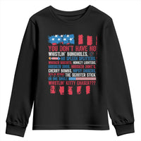 Funny You Dont Have No Whistlin Bugholes Youth Sweatshirt 4th Of July American Flag
