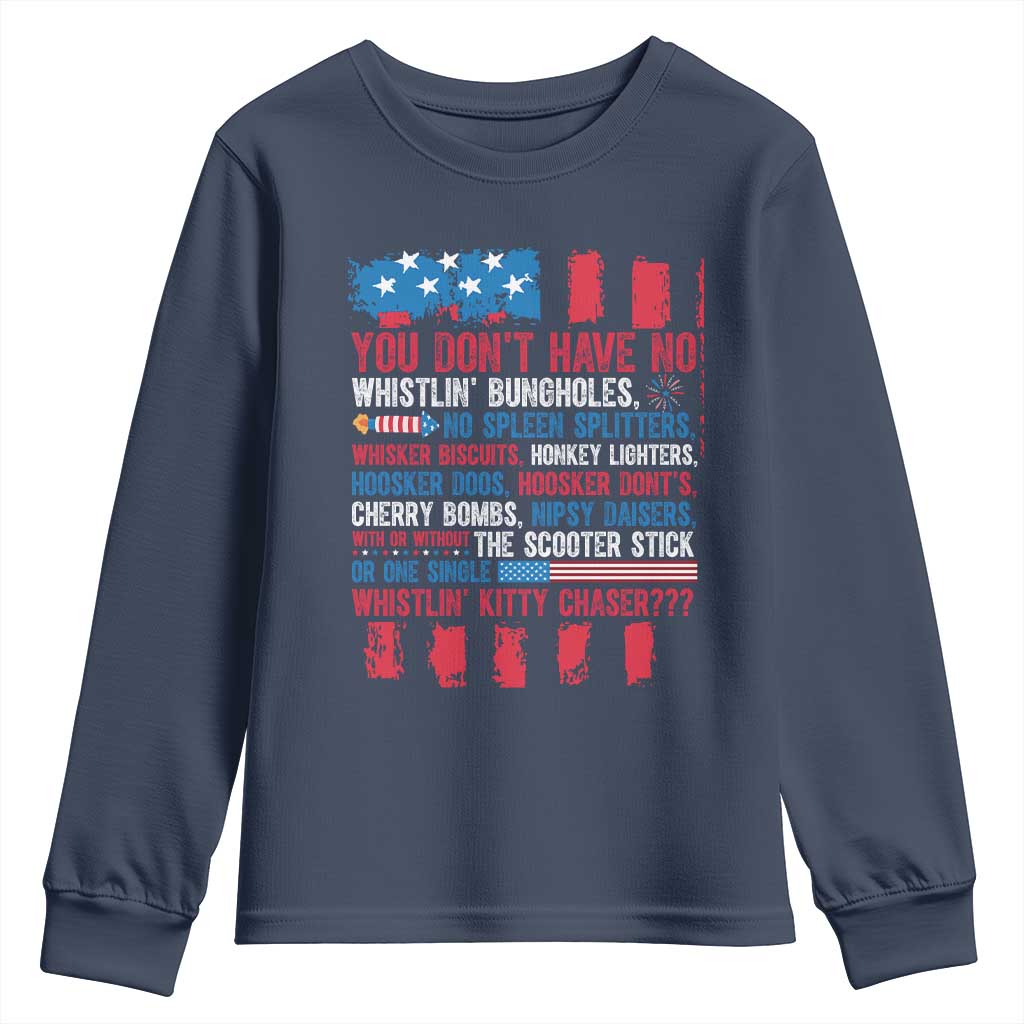 Funny You Dont Have No Whistlin Bugholes Youth Sweatshirt 4th Of July American Flag