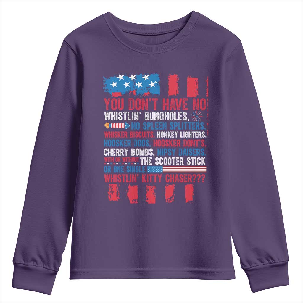 Funny You Dont Have No Whistlin Bugholes Youth Sweatshirt 4th Of July American Flag