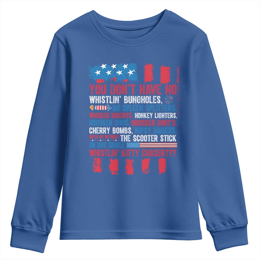 Funny You Dont Have No Whistlin Bugholes Youth Sweatshirt 4th Of July American Flag