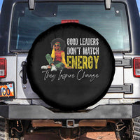 Good Leaders Don't Match Energy They Inspire Change Spare Tire Cover Black Leadership Juneteenth