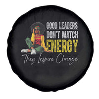 Good Leaders Don't Match Energy They Inspire Change Spare Tire Cover Black Leadership Juneteenth
