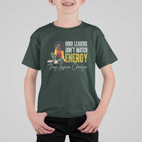 Good Leaders Don't Match Energy They Inspire Change T Shirt For Kid Black Leadership Juneteenth