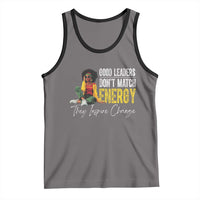 Good Leaders Don't Match Energy They Inspire Change Tank Top Black Leadership Juneteenth