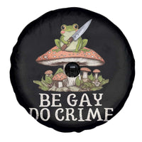 Funny Be Gay Do Crime Spare Tire Cover LGBTQ Pride Gay Frog
