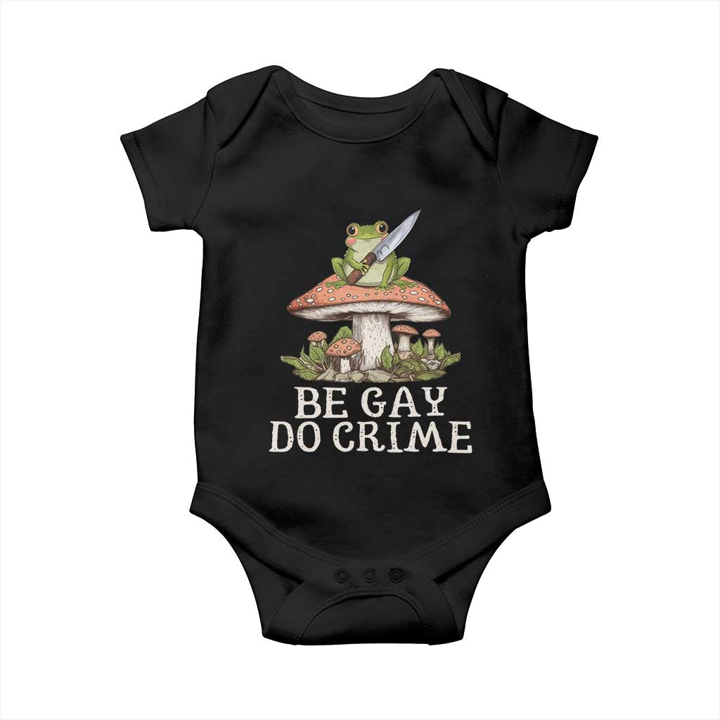 Funny Be Gay Do Crime Baby Onesie LGBTQ Pride Gay Frog