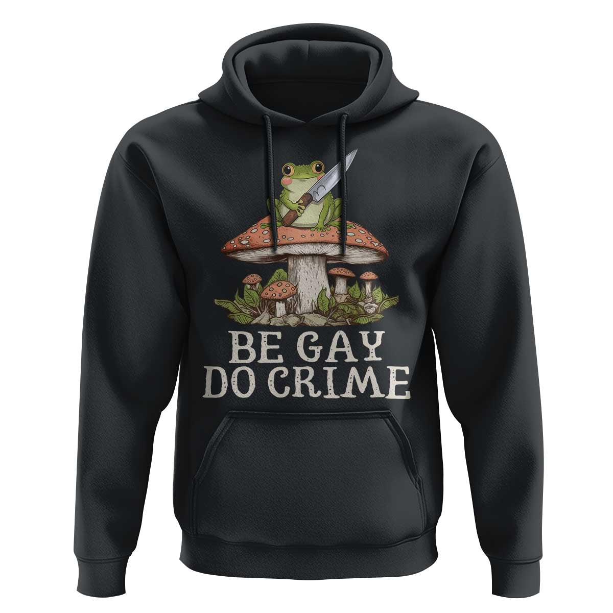 Funny Be Gay Do Crime Hoodie LGBTQ Pride Gay Frog