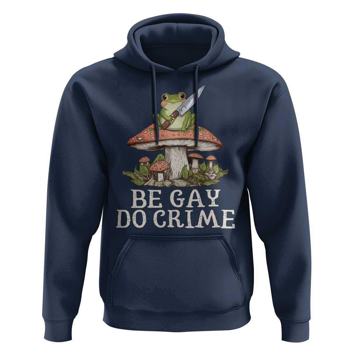 Funny Be Gay Do Crime Hoodie LGBTQ Pride Gay Frog