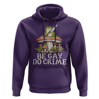 Funny Be Gay Do Crime Hoodie LGBTQ Pride Gay Frog
