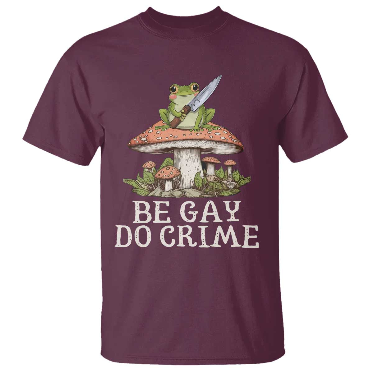 Funny Be Gay Do Crime T Shirt LGBTQ Pride Gay Frog
