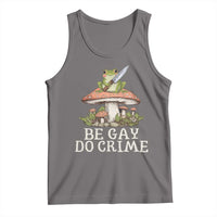 Funny Be Gay Do Crime Tank Top LGBTQ Pride Gay Frog