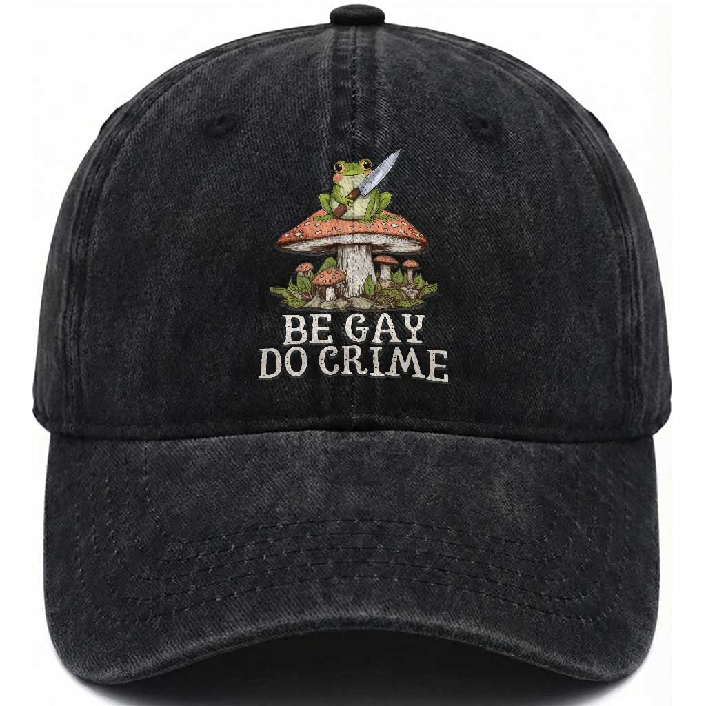 Funny Be Gay Do Crime Washed Cotton Baseball Cap LGBTQ Pride Gay Frog