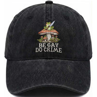 Funny Be Gay Do Crime Washed Cotton Baseball Cap LGBTQ Pride Gay Frog