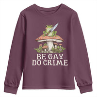 Funny Be Gay Do Crime Youth Sweatshirt LGBTQ Pride Gay Frog