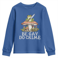 Funny Be Gay Do Crime Youth Sweatshirt LGBTQ Pride Gay Frog