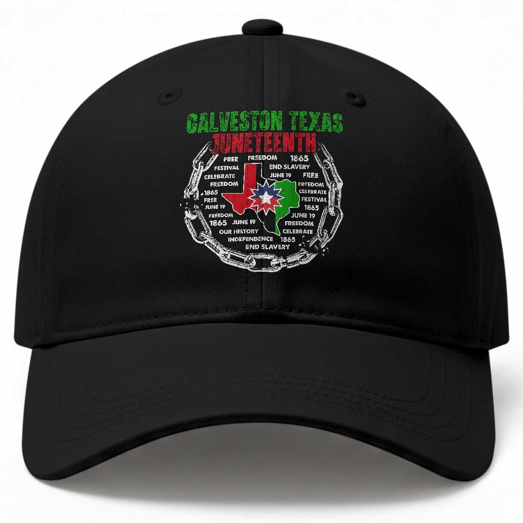 Juneteenth Galveston Texas Baseball Cap Break The Chain Freedom Since 1865