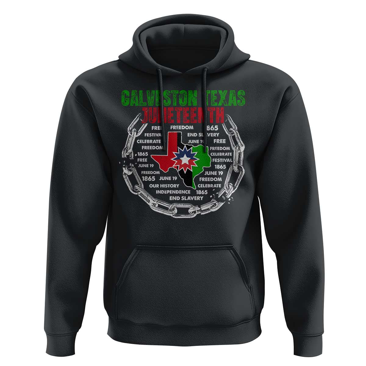 Juneteenth Galveston Texas Hoodie Break The Chain Freedom Since 1865