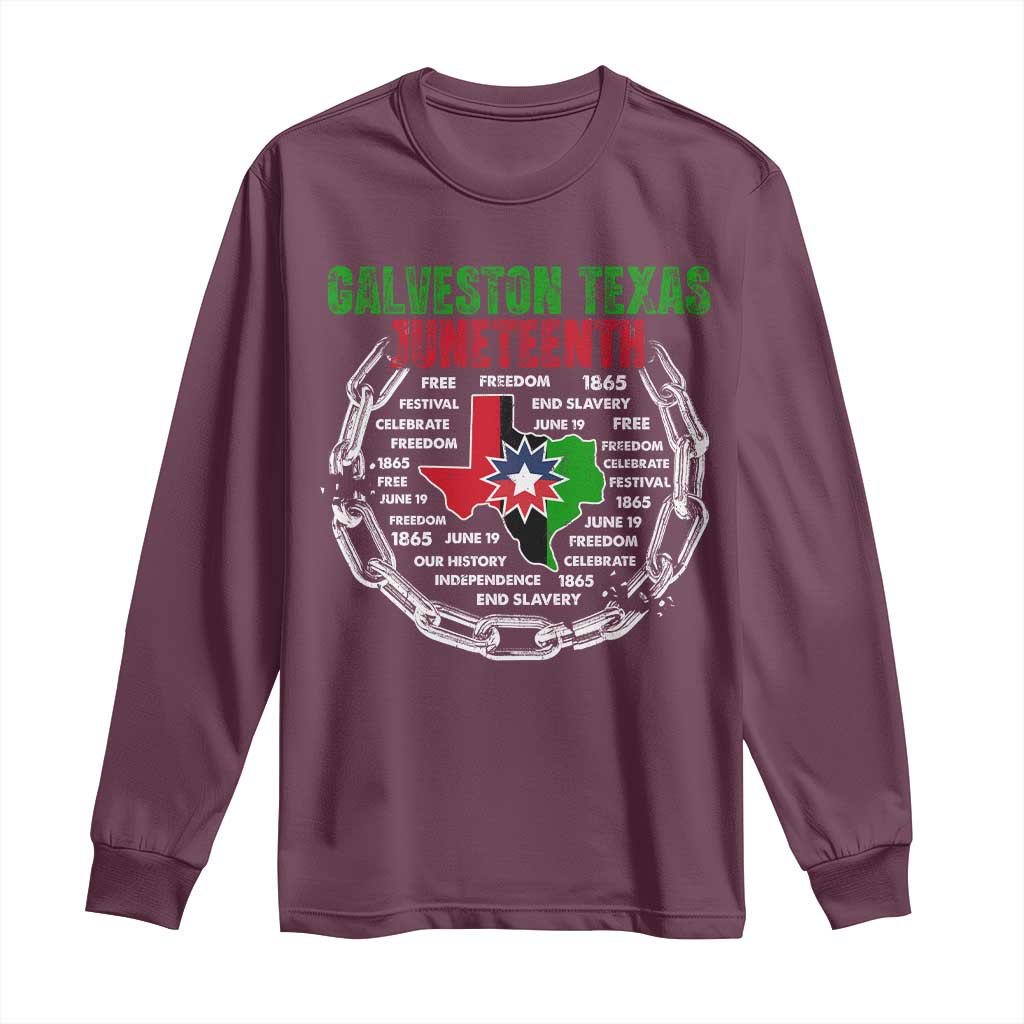 Juneteenth Galveston Texas Long Sleeve Shirt Break The Chain Freedom Since 1865