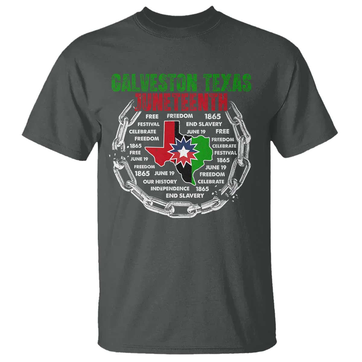 Juneteenth Galveston Texas T Shirt Break The Chain Freedom Since 1865