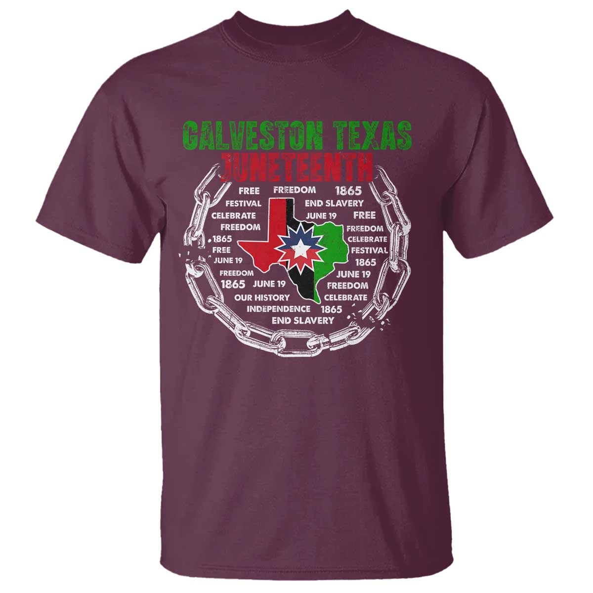 Juneteenth Galveston Texas T Shirt Break The Chain Freedom Since 1865