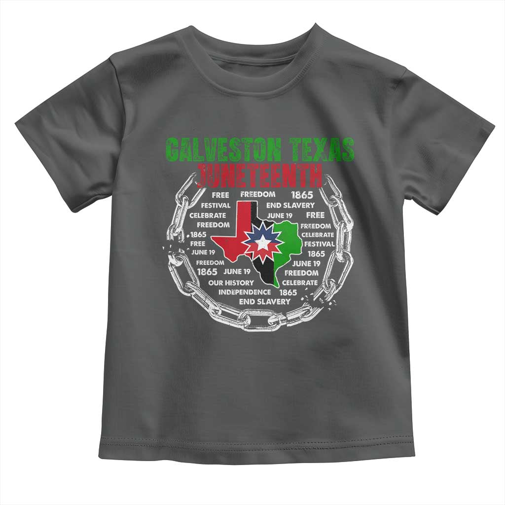 Juneteenth Galveston Texas Toddler T Shirt Break The Chain Freedom Since 1865