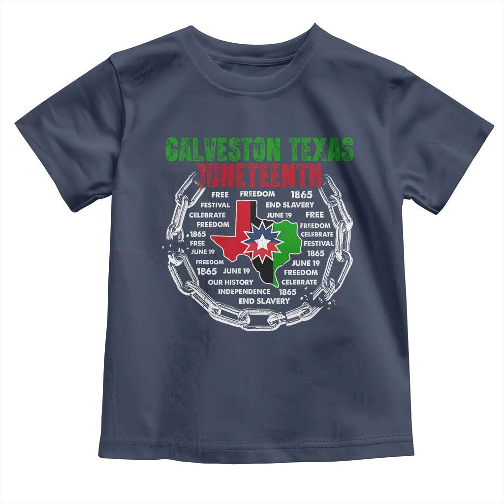 Juneteenth Galveston Texas Toddler T Shirt Break The Chain Freedom Since 1865