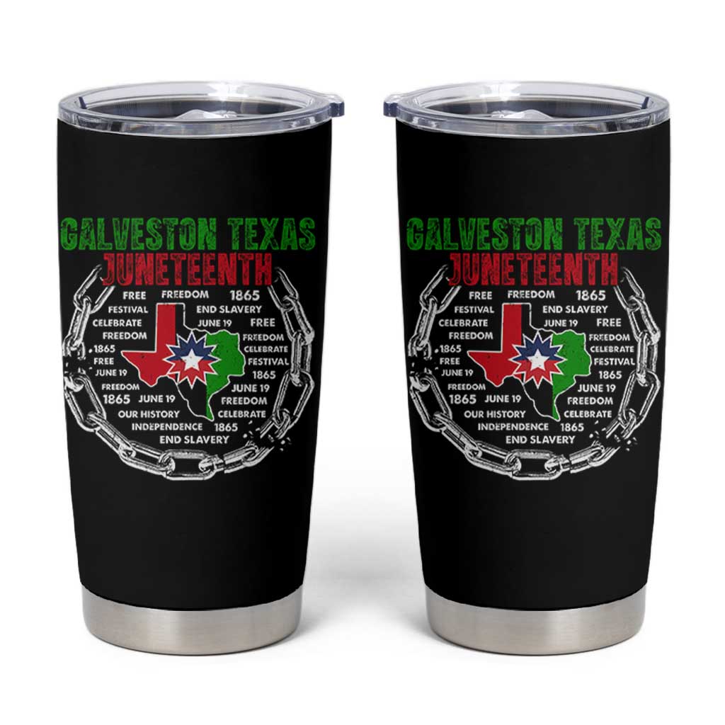 Juneteenth Galveston Texas Tumbler Cup Break The Chain Freedom Since 1865