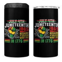 Juneteenth 1865 Because My Ancestors Weren't Free In 1776 4 in 1 Can Cooler Tumbler Break The Chains