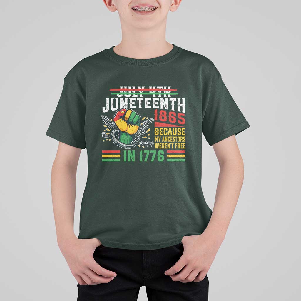 Juneteenth 1865 Because My Ancestors Weren't Free In 1776 T Shirt For Kid Break The Chains