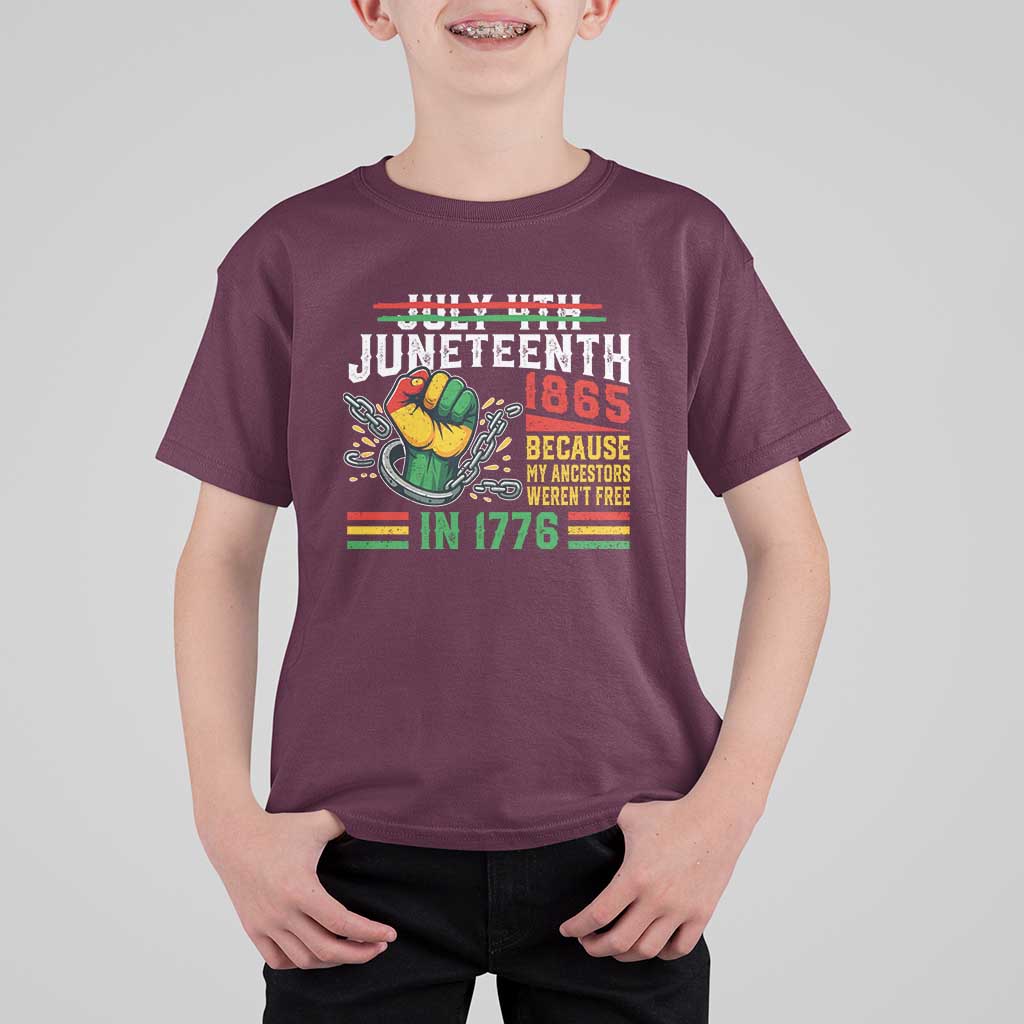 Juneteenth 1865 Because My Ancestors Weren't Free In 1776 T Shirt For Kid Break The Chains