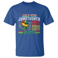 Juneteenth 1865 Because My Ancestors Weren't Free In 1776 T Shirt Break The Chains