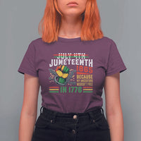 Juneteenth 1865 Because My Ancestors Weren't Free In 1776 T Shirt For Women Break The Chains