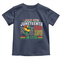 Juneteenth 1865 Because My Ancestors Weren't Free In 1776 Toddler T Shirt Break The Chains