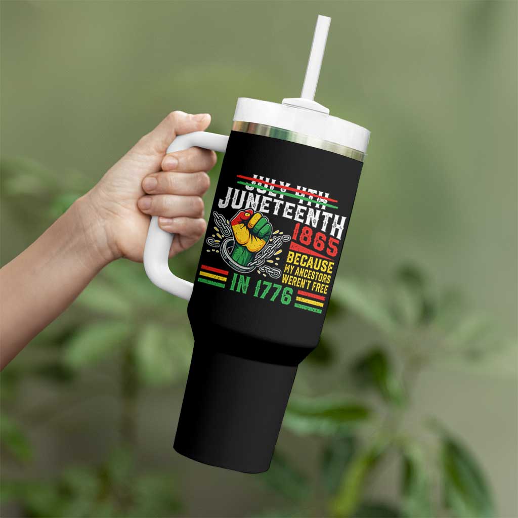 Juneteenth 1865 Because My Ancestors Weren't Free In 1776 Tumbler With Handle Break The Chains