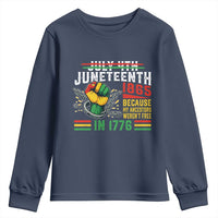 Juneteenth 1865 Because My Ancestors Weren't Free In 1776 Youth Sweatshirt Break The Chains
