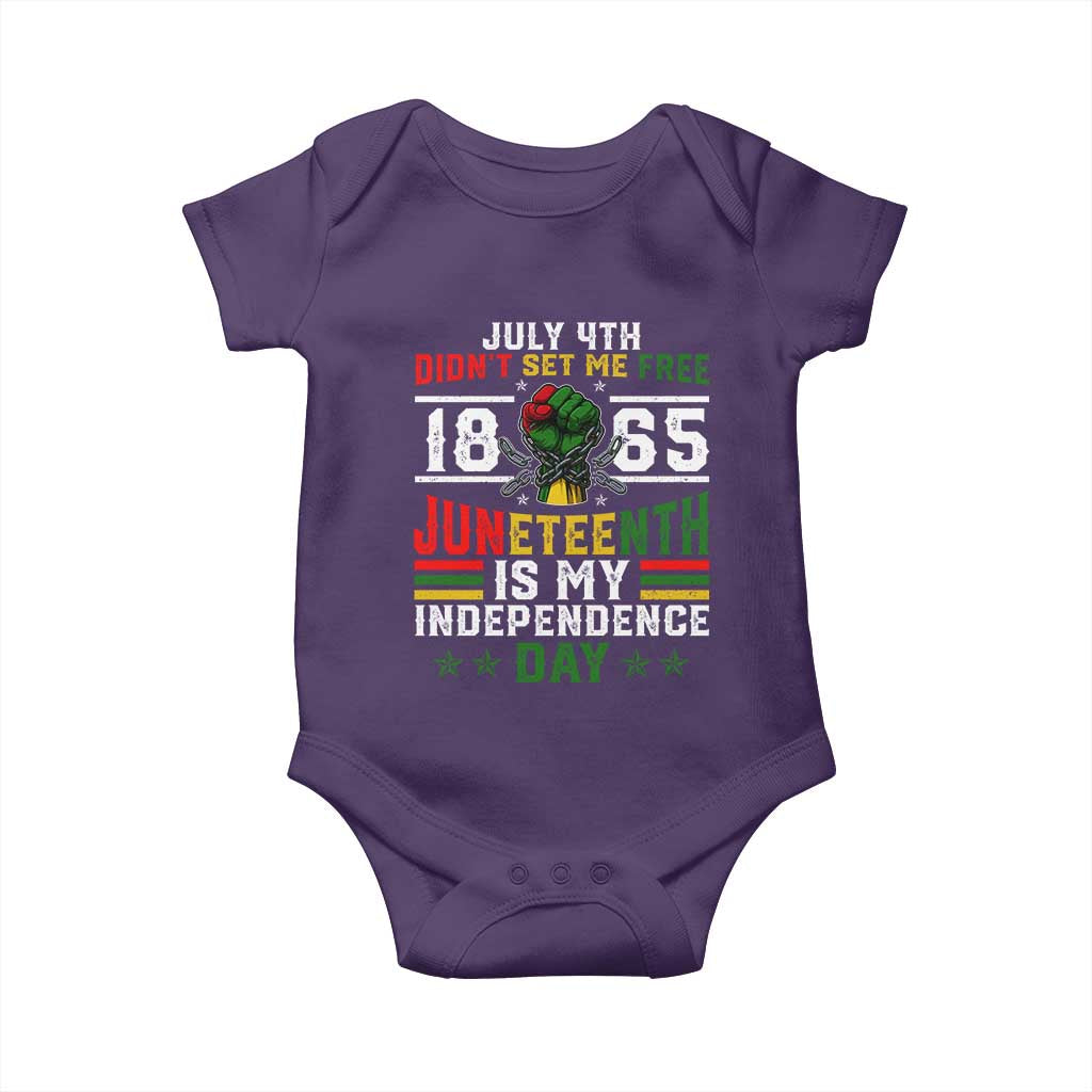July 4th Didn't Set Me Free 1865 Juneteenth Is My Independence Day Baby Onesie