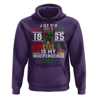 July 4th Didn't Set Me Free 1865 Juneteenth Is My Independence Day Hoodie
