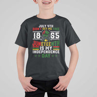 July 4th Didn't Set Me Free 1865 Juneteenth Is My Independence Day T Shirt For Kid